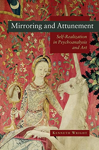 Beispielbild fr Mirroring and Attunment, Self-Realization in Psychoanalysis and Art zum Verkauf von COLLINS BOOKS