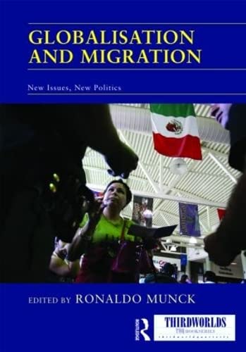 Stock image for Globalisation and Migration: New Issues, New Politics (ThirdWorlds) for sale by Phatpocket Limited