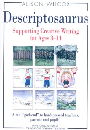 Stock image for Descriptosaurus: Supporting Creative Writing for Ages 8-14 (Hardcover) for sale by WorldofBooks