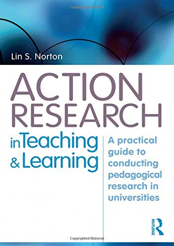 9780415468466: Action Research in Teaching and Learning: A Practical Guide to Conducting Pedagogical Research in Universities