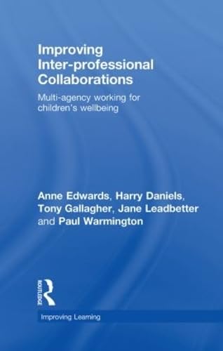 9780415468695: Improving Inter-professional Collaborations: Multi-Agency Working for Children's Wellbeing (Improving Learning)
