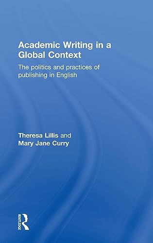 9780415468817: Academic Writing in a Global Context: The Politics and Practices of Publishing in English
