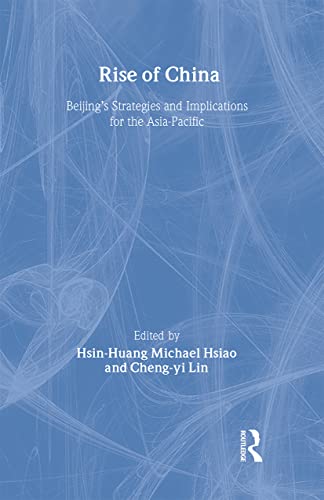 9780415468824: Rise of China: Beijing’s Strategies and Implications for the Asia-Pacific