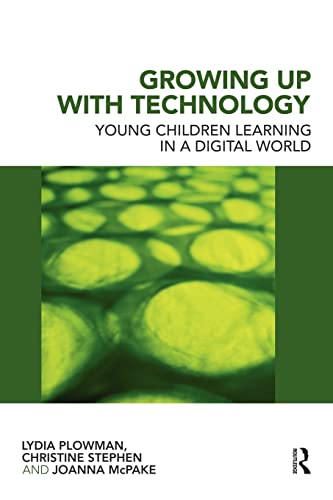 Stock image for Growing Up With Technology : Young Children Learning in a Digital World for sale by Blackwell's