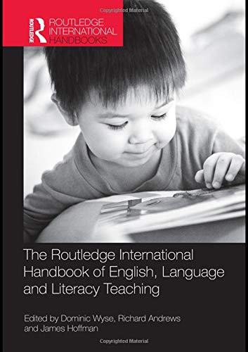 Imagen de archivo de The Routledge International Handbook of English, Language and Literacy Teaching (Routledge International Handbooks of Education) a la venta por Chiron Media