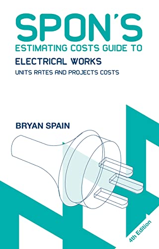 Stock image for Spon's Estimating Costs Guide to Electrical Works (Spon's Estimating Costs Guides) for sale by Book Deals