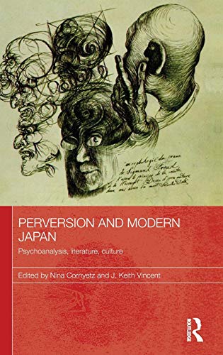 Beispielbild fr Perversion and Modern Japan: Psychoanalysis, Literature, Culture zum Verkauf von Moe's Books