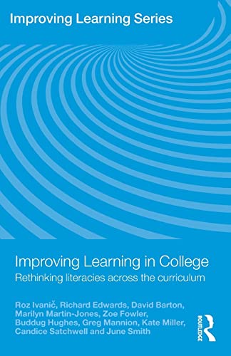 Beispielbild fr Improving Learning in College: Rethinking Literacies Across the Curriculum zum Verkauf von WorldofBooks