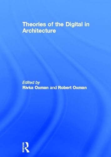 9780415469234: Theories of the Digital in Architecture