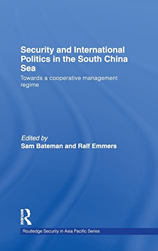Stock image for Security and International Politics in the South China Sea: Towards a co-operative management regime (Routledge Security in Asia Pacific Series) for sale by Chiron Media