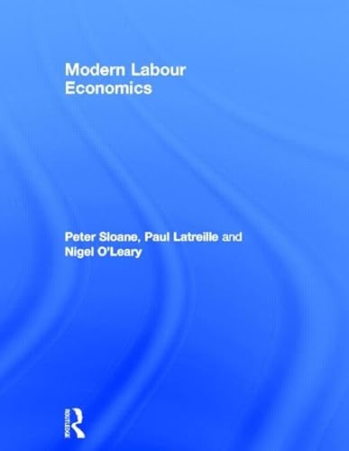 9780415469807: Modern Labour Economics