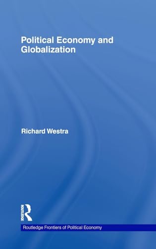 Imagen de archivo de Political Economy and Globalization (Routledge Frontiers of Political Economy) a la venta por Chiron Media