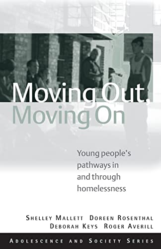 9780415470308: Moving Out, Moving On: Young People's Pathways In and Through Homelessness (Adolescence and Society)