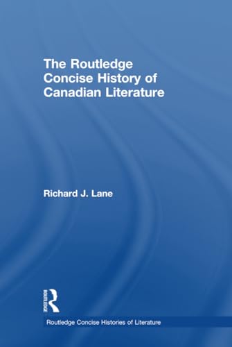 Stock image for The Routledge Concise History of Canadian Literature (Routledge Concise Histories of Literature) for sale by Chiron Media