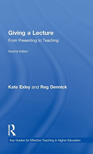 Stock image for Giving a Lecture: From Presenting to Teaching (Key Guides for Effective Teaching in Higher Education) for sale by Chiron Media