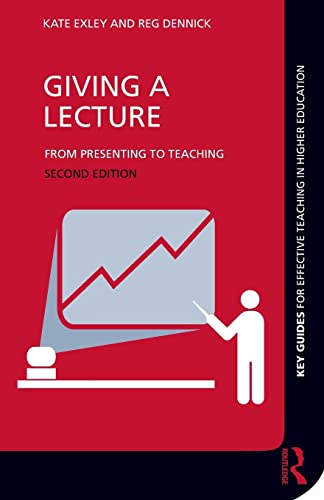 Imagen de archivo de Giving A Lecture: From Presenting to Teaching (Key Guides for Effective Teaching in Higher Education) a la venta por WorldofBooks