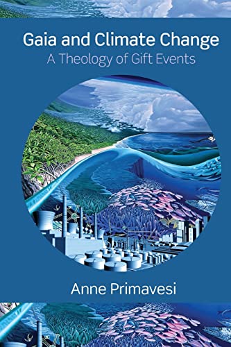 Stock image for Gaia and Climate Change: A Theology of Gift Events for sale by Chiron Media
