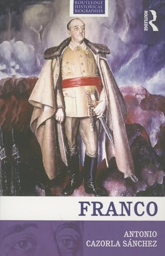 Imagen de archivo de Franco: The Biography of the Myth (Routledge Historical Biographies) a la venta por Chiron Media