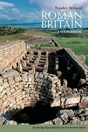 Roman Britain (Routledge Sourcebooks for the Ancient World) (9780415471787) by Ireland, Stanley