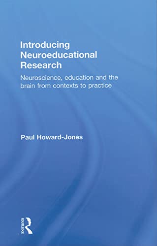 9780415472005: Introducing Neuroeducational Research: Neuroscience, Education and the Brain from Contexts to Practice