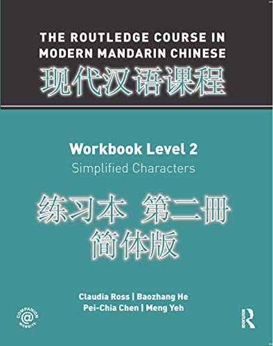 Beispielbild fr The Routledge Course in Modern Mandarin Chinese Workbook Level 2 (Simplified): Workbook Level 2: Simplified Characters ??? ??? ??? zum Verkauf von WorldofBooks