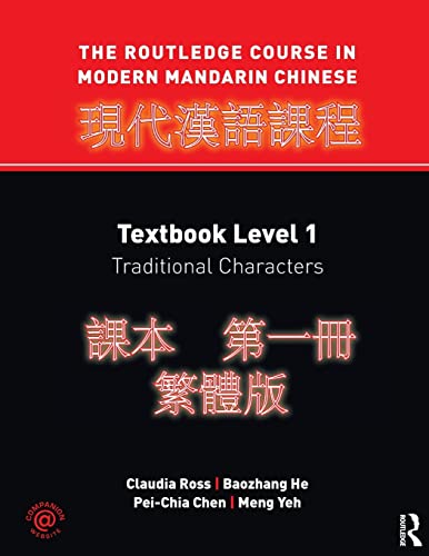 Stock image for The Routledge Course in Modern Mandarin Chinese. Textbook Level 1 : Traditional Characters for sale by Blackwell's