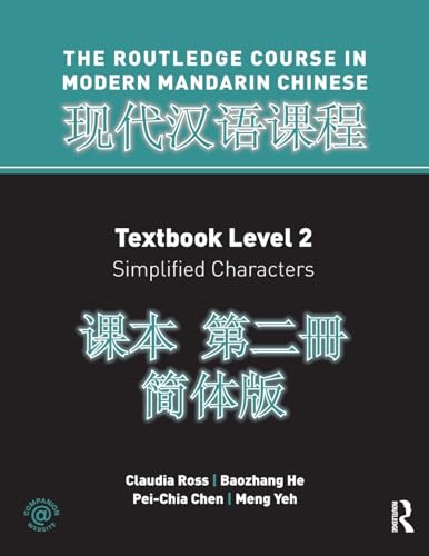 Stock image for Routledge Course In Modern Mandarin Chinese Level 2 (Simplified) for sale by Campus Bookstore