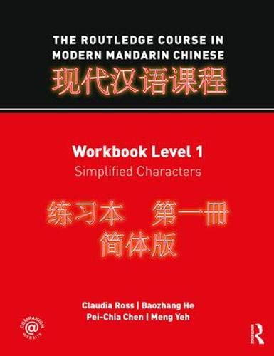 Beispielbild fr The Rouledge Course in Modern Mandarin Chinese, Workbook Level 1: Simplified Characters zum Verkauf von BooksRun