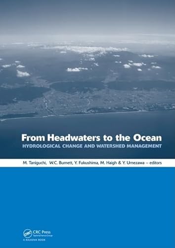 Stock image for From Headwaters to the Ocean: Hydrological Change and Water Management - Hydrochange 2008, 1-3 October 2008, Kyoto, Japan for sale by Bahamut Media