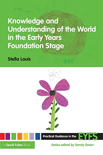 Stock image for Knowledge and Understanding of the World in the Early Years Foundation Stage (Practical Guidance in the EYFS) for sale by WorldofBooks