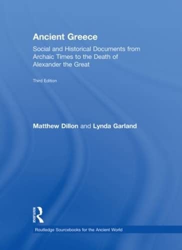 Stock image for Ancient Greece: Social and Historical Documents from Archaic Times to the Death of Alexander (Routledge Sourcebooks for the Ancient World) for sale by Chiron Media