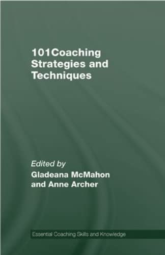 9780415473330: 101 Coaching Strategies and Techniques (Essential Coaching Skills and Knowledge)