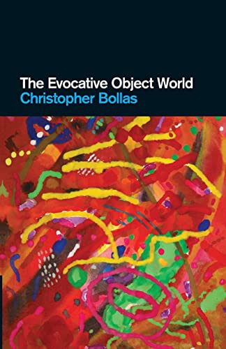 The Evocative Object World (9780415473941) by Bollas, Christopher