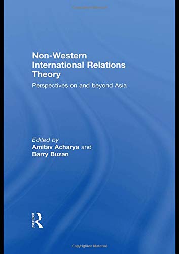 9780415474733: Non-Western International Relations Theory: Perspectives On and Beyond Asia