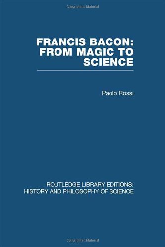 Beispielbild fr Francis Bacon: From Magic to Science (Routledge Library Editions: History & Philosophy of Science) zum Verkauf von Chiron Media