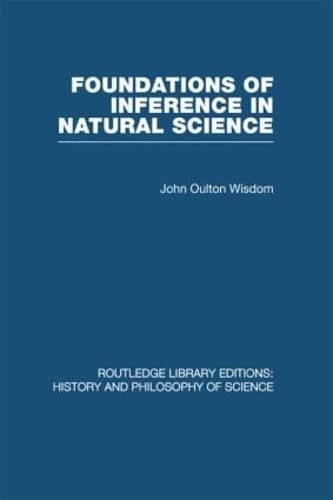 Imagen de archivo de Foundations of Inference in Natural Science (Routledge Library Editions: History & Philosophy of Science) a la venta por Chiron Media