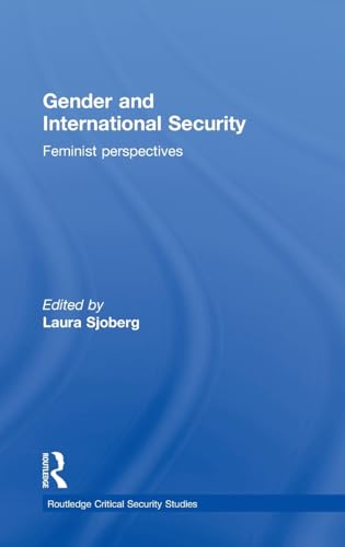 9780415475464: Gender and International Security: Feminist Perspectives (Routledge Critical Security Studies)
