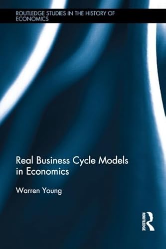 Imagen de archivo de Real Business Cycle Models in Economics (Routledge Studies in the History of Economics) a la venta por Chiron Media