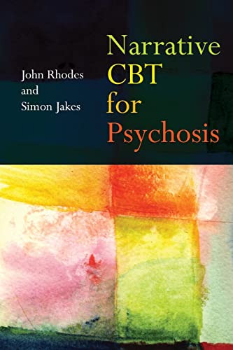 Narrative CBT for Psychosis (9780415475723) by Rhodes, John