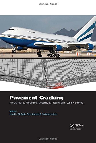 9780415475754: Pavement Cracking: Mechanisms, Modeling, Detection, Testing and Case Histories