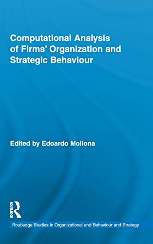 Stock image for Computational Analysis of Firms Organization and Strategic Behaviour (Routledge Research in Strategic Management) for sale by Chiron Media