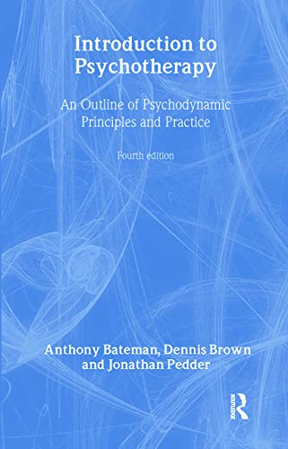 9780415476119: Introduction to Psychotherapy: An Outline of Psychodynamic Principles and Practice, Fourth Edition