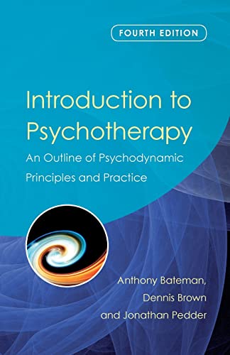 Stock image for Introduction to Psychotherapy: An Outline of Psychodynamic Principles and Practice, Fourth Edition for sale by Revaluation Books