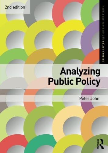 Analyzing Public Policy (Routledge Textbooks in Policy Studies) - John, Peter