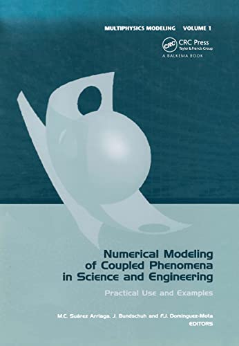 9780415476287: Numerical Modeling of Coupled Phenomena in Science and Engineering: Practical Use and Examples