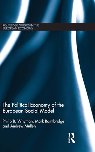 Stock image for The Political Economy of the European Social Model (Routledge Studies in the European Economy) for sale by Chiron Media