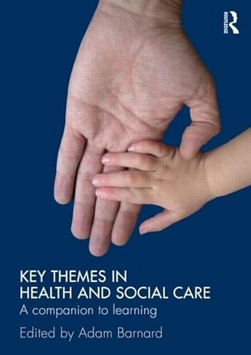 9780415476386: Key Themes in Health and Social Care: A Companion to Learning