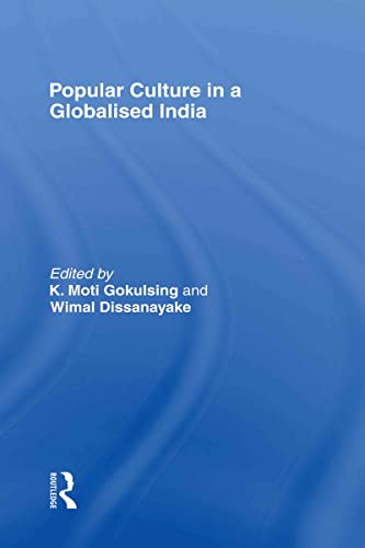 Popular Culture in a Globalised India - K. Moti Gokulsing