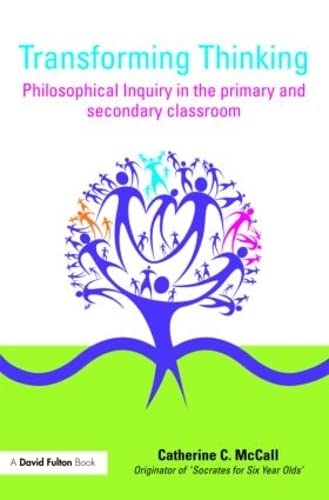 Beispielbild fr Transforming Thinking: Philosophical Inquiry in the Primary and Secondary Classroom zum Verkauf von WorldofBooks