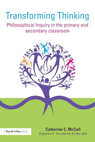 Stock image for Transforming Thinking: Philosophical Inquiry in the Primary and Secondary Classroom for sale by WorldofBooks